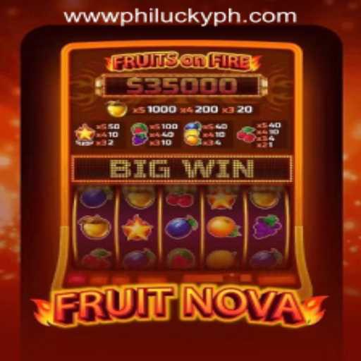 Exploring FruitNova: A Vibrant Journey in Online Gaming at Philucky Casino