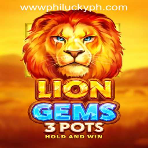 Discover the Roar of LionGems3pots at Philucky Online Casino