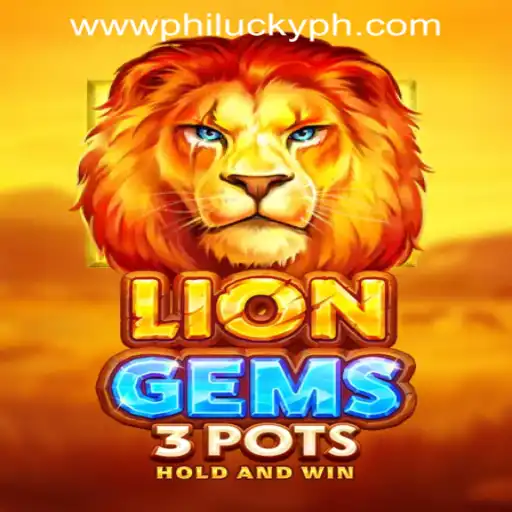 Discover the Roar of LionGems3pots at Philucky Online Casino