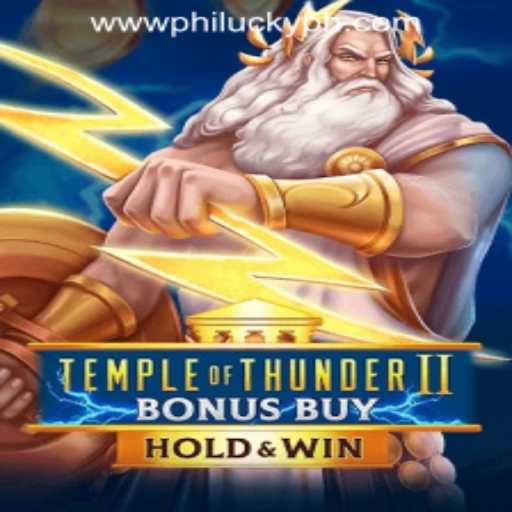 Exploring the Thrilling World of TempleofThunderIIBonusBuy at Philucky Online Casino